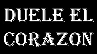 DUELE EL CORAZON (WITH ENGLISH TRANSLATION) - LYRICS