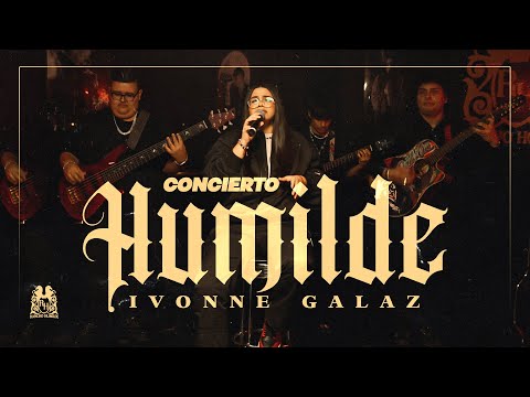 Ivonne Galáz - Concierto Humilde
