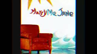 11. Marry me Jane - Secretly waiting