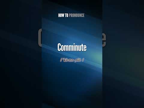 Comminute Pronunciation | How to Pronounce (say) Comminute CORRECTLY #shorts #vocabulary