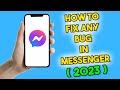 How To Fix Any Bug In Messenger (2023)