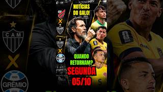 😱 NOTÍCIAS DO GALO DESTA SEGUNDA 05/10 #noticiasdogalohoje #esporte #atleticomineiro #galo