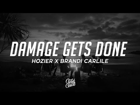 Hozier, Brandi Carlile - Damage Gets Done (Lyrics)