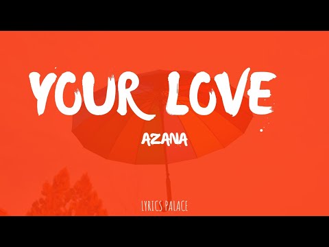 Azana - Your Love (Lyrics)