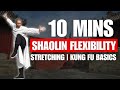 10 Minute Shaolin Flexibility Routine Warm Up Stretching Kung Fu Basics