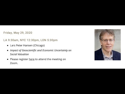 Thumbnail for Lars Hansen: "Impact of Geoscientific and Economic Uncertainty on Social Valuation" by Lars Peter Hansen