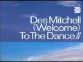 W/C 4/10/08 Des Mitchell (Welcome) To The Dance ...