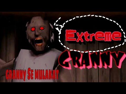 Dadi Ji Se Mulakat (extreme mode )/granny game/