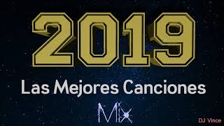 Las Mejores Canciones 2019 Mix Dj Vince