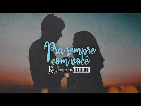 Rapdemia - Pra sempre com você  Feat. Handriell X