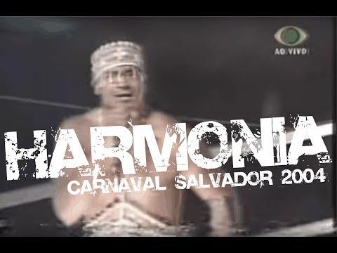 Harmonia - Carnaval Salvador 2004