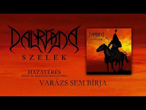 Dalriada - Hazatérés (Hivatalos szöveges videó / Official lyric video) - Szelek album