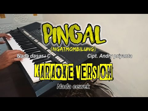 Pingal (Ngatmombilung) - Karaoke nada cewek