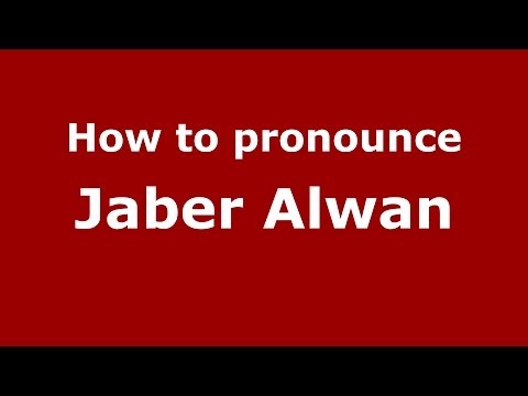How to pronounce Jaber Alwan (Arabic/Iraq) - PronounceNames.com