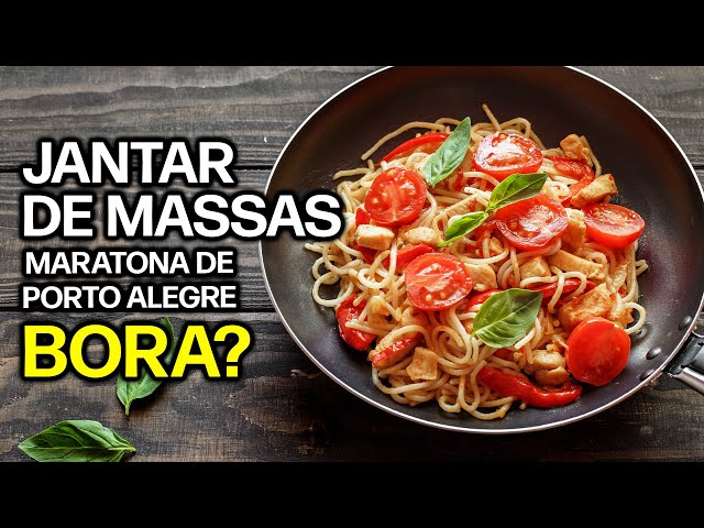 Jantar de Massas para a Maratona de Porto Alegre. BORA?