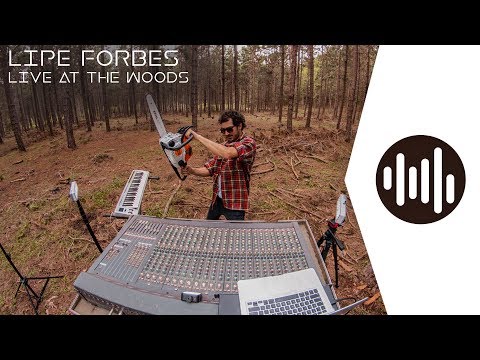 Lipe Forbes - Live at The Woods (LIVE SET)
