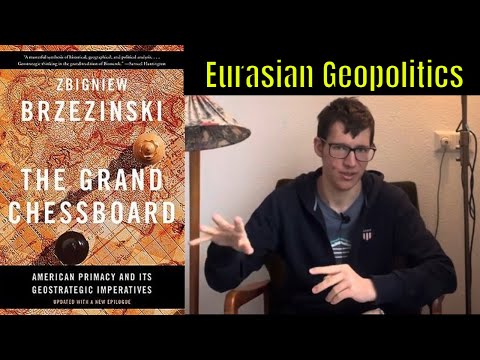 The Grand Chessboard Review: Brzezinski's Eurasian Mixed Bag of Geopolitical Analysis