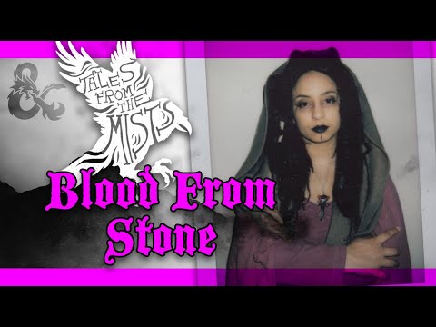Episode 33 - Tales from the Mists: Blood From Stone