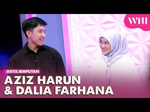 Artis Jemputan: Aziz Harun & Dalia Farhana | WHI (30 November 2023)