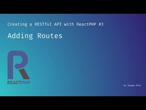Adding Routes  | Creating a RESTful API with ReactPHP