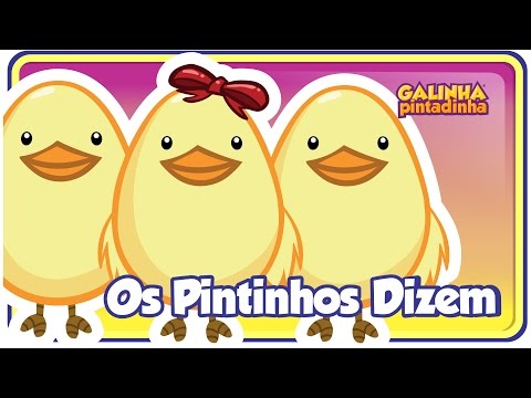 OS PINTINHOS DIZEM - Galinha Pintadinha 4 - OFICIAL