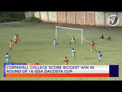 Cornwall College Score Biggest Win in Round of 16 ISSA DaCosta Cup