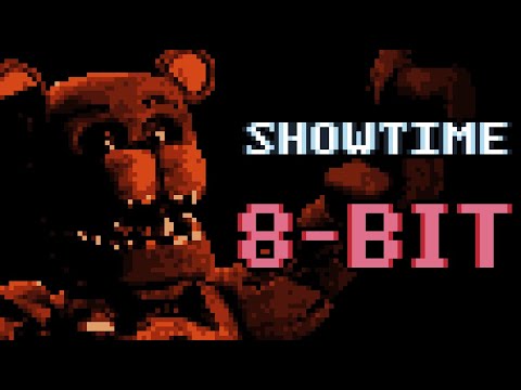 SHOWTIME - FNAF MUSIC VIDEO [ 8-bit Remix ] 💯🎵