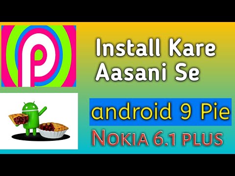 How To install Android 9 Pie On Nokia 6.1 Plus | only helper