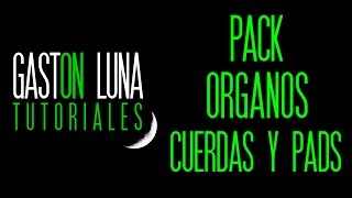 Tutorial de utilizacion del pack de loops organos cuerdas y pads acompanamientos y acordes