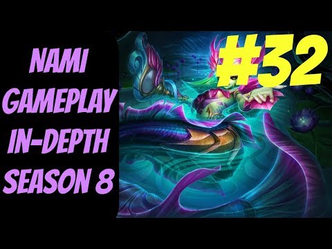 Nami In-Depth Gameplay #32 --  Season 8 -- How to Win as Support -- League of Legends