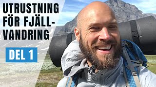 Utrustning För Fjällvandring [Ryggsäck, Tält, Sovsäck & Liggunderlag - Vandra Kungsleden packning]