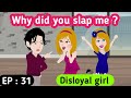 Disloyal girl part 31 | English story | Learn English | Animated stories | English life stories