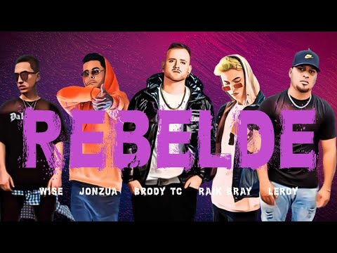 REBELDE 👅- BRODY Ft. Jonzua, Leroy, Wise, Raik Bray (Prod. By JuanMah) - (Video Oficial)