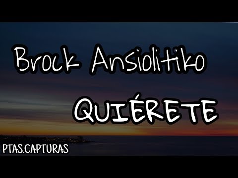 Brock Ansiolitiko - QUIÉRETE (Letra y descarga)