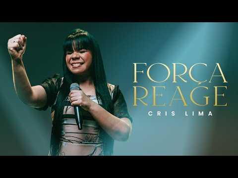 Cris Lima | Força Reage [Clipe Oficial]