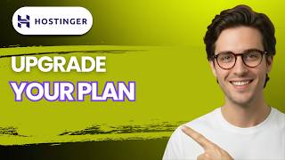 How to Upgrade your Plan on Hostinger [2026 Full Guide]