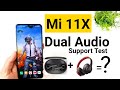 Mi 11x dual audio Bluetooth device support test