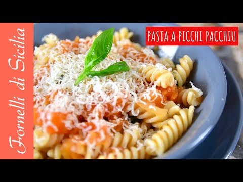 PASTA A PICCHI PACCHIU