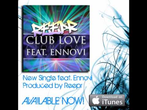 ReepR Feat. Ennovi - Club Love