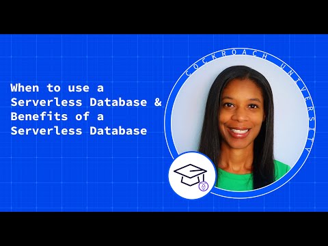 When to use a Serverless Database | Benefits of a Serverless Database