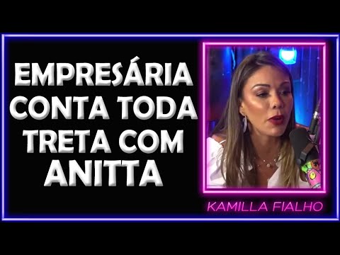 CONTANDO TUDO SOBRE A TRETA COM A ANITTA   KAMILLA FIALHO