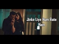Jinke Liye Lyrics Neha Kakkar Jaani B Praak Arvindr Khaira Bhushan Kumar Latest Song 2020