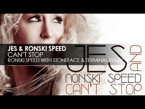 JES & Ronski Speed - Can't Stop (Ronski Speed with Stoneface & Terminal Remix)