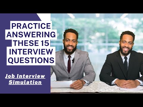 Practice Answering These 15 Interview Questions - Job Simulation