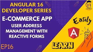 E-Commerce Angular Dev Series | User Address Management with Reactive Forms | EP16