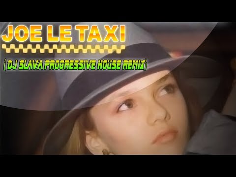 Vanessa Paradis - Joe Le Taxi (DJ Slava Progressive House Radio Edit)