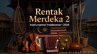Download lagu Rentak Merdeka 2 | Instrumental Tradisional Malaysia 2026 mp3