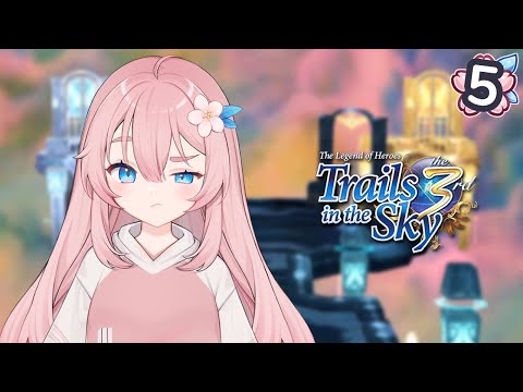 Golden Road, Silver Road | The Legend of Heroes: Trails in the Sky the 3rd (Part 5)