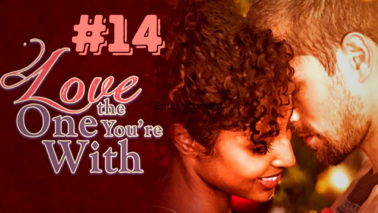 Chapters Interactive Stories: Love The One You're With | Chapter # 14 💎Diamonds Used💎