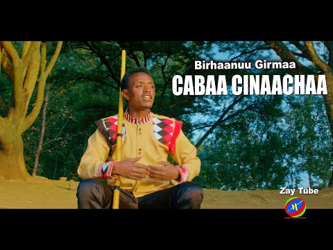 Birhaanuu Girmaa - CABAA CINAACHAA - New Ethiopian Oromo Music - 2024 official video.